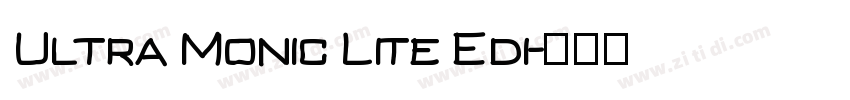 Ultra Monic Lite Edi字体转换